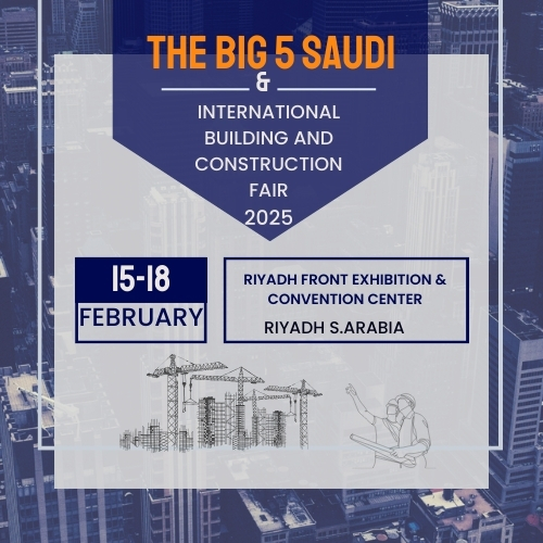 S.ARABIA - BIG 5 Riyad Uluslararası Yapı ve İnşaat Fuarı'ndayız