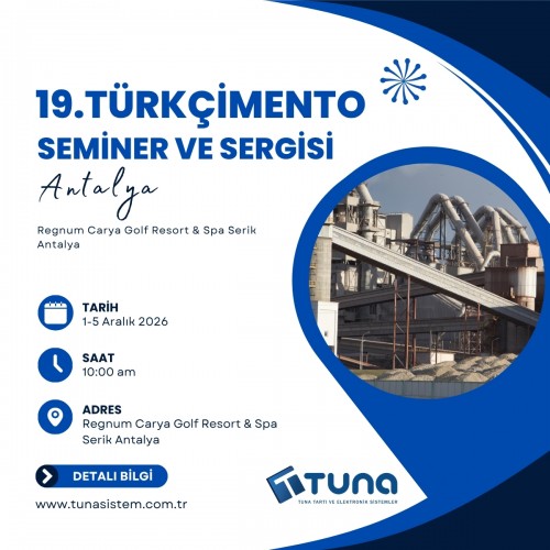 19. TÜRKÇİMENTO ULUSLARARASI TEKNİK SEMİNER ve SERGİSİ